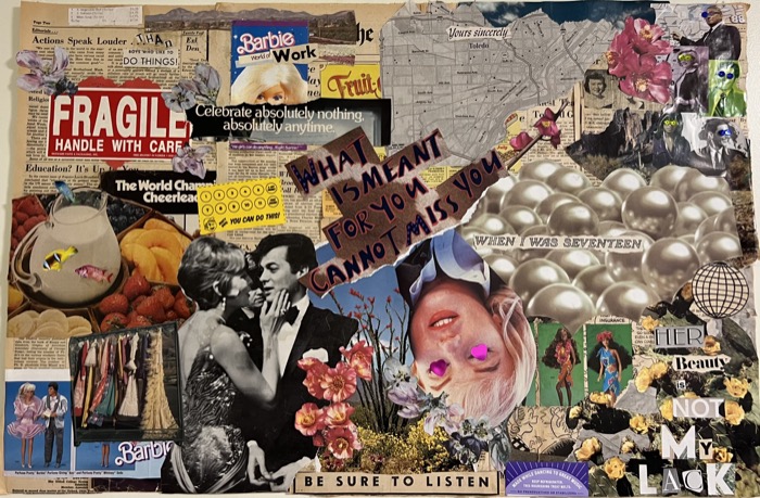 Dense mixed-media collage of magazine and newspaper clippings, centered on the torn phrase "what is meant for you cannot miss you"